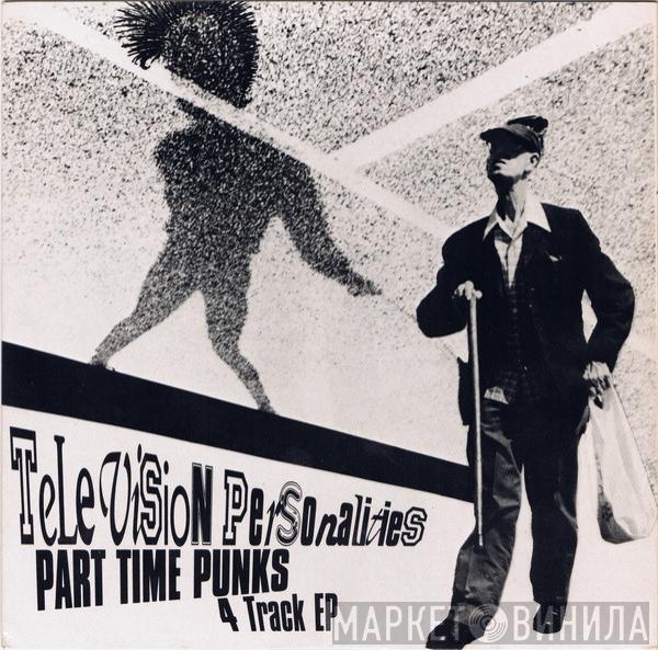  Television Personalities  - Part Time Punks