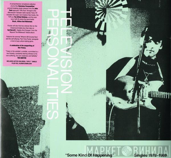 Television Personalities - Some Kind Of Happening Singles 1978-1989