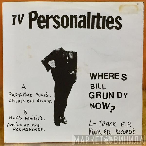  Television Personalities  - Wheres Bill Grundy Now?