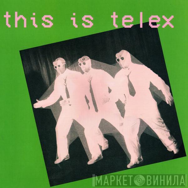 Telex - This Is Telex