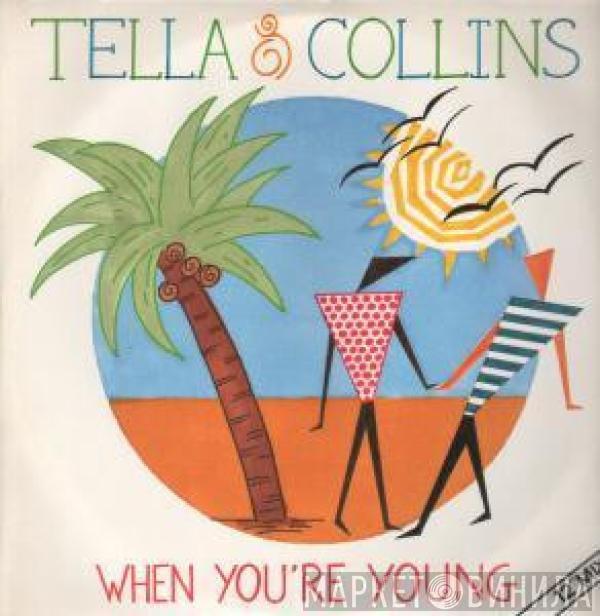  Tella & Collins  - When You're Young