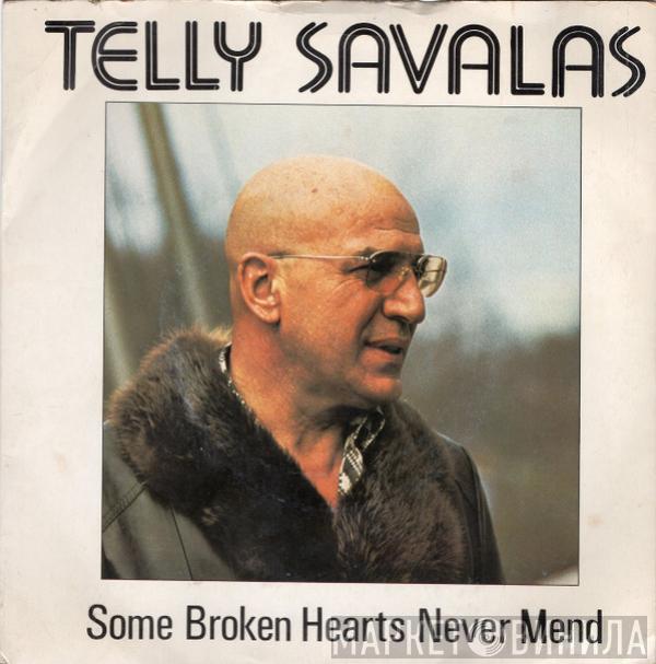 Telly Savalas - Some Broken Hearts Never Mend