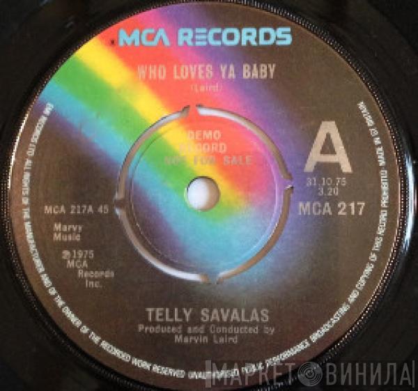  Telly Savalas  - Who Loves Ya Baby