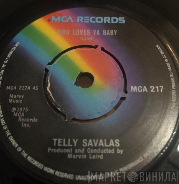  Telly Savalas  - Who Loves Ya Baby