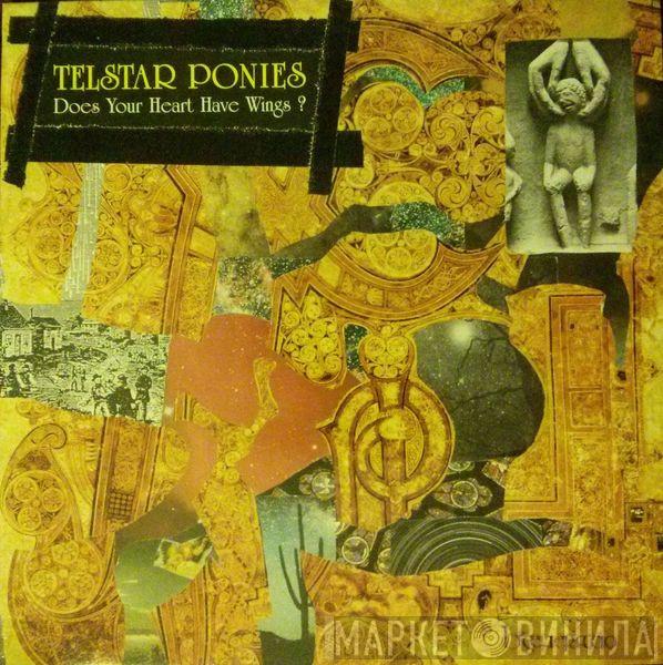 Telstar Ponies - Does Your Heart Have Wings?