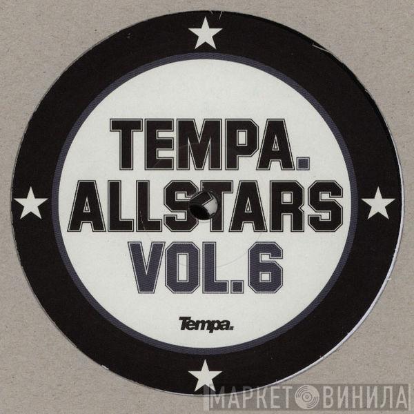  - Tempa Allstars Vol. 6