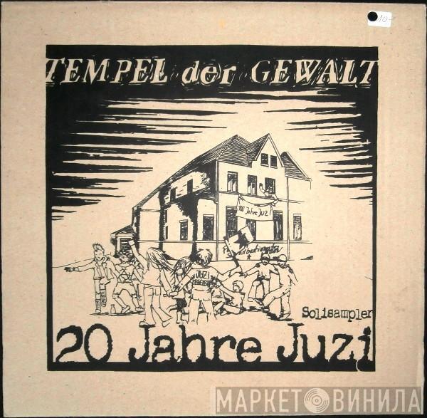  - Tempel Der Gewalt - 20 Jahre Juzi