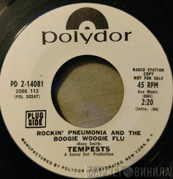 Tempests - Rockin' Pneumonia And The Boogie Woogie Flu