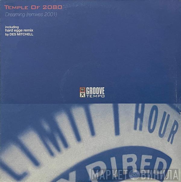 Temple Of 2080 - Dreaming (Remixes 2001)