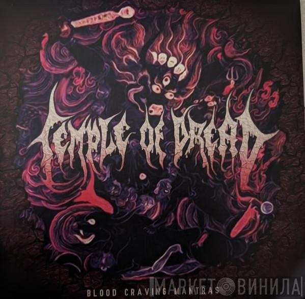 Temple Of Dread - Blood Craving Mantras