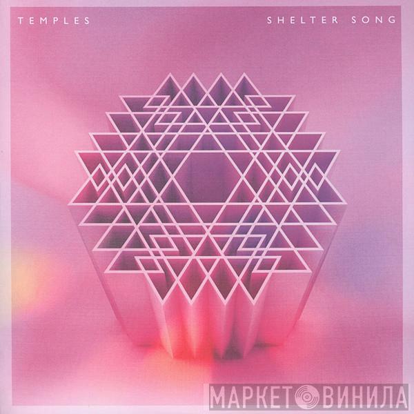 Temples  - Shelter Song