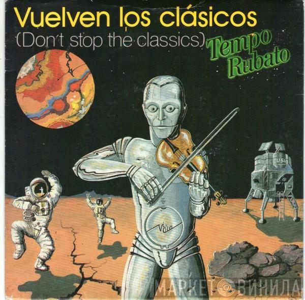 Tempo Rubato - Vuelven Los Clásicos (Don't Stop The Classics)