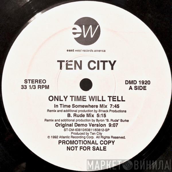 Ten City - Only Time Will Tell