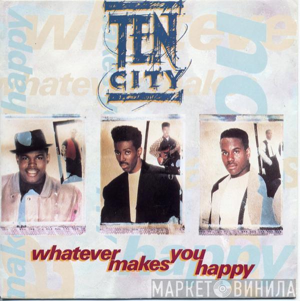 Ten City - Whatever Makes You Happy