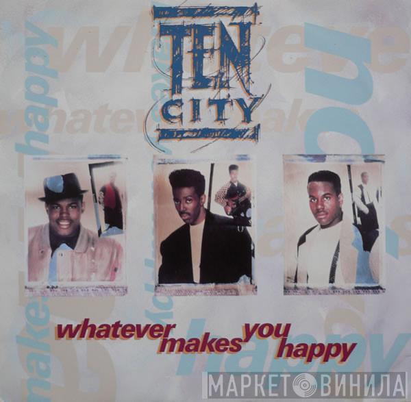 Ten City - Whatever Makes You Happy