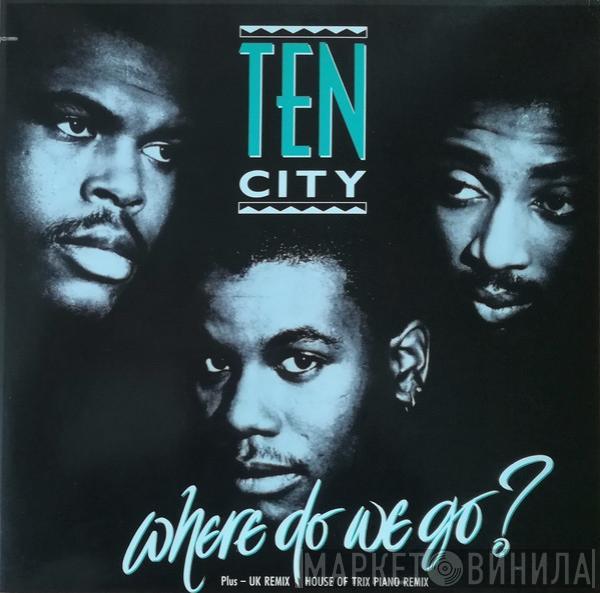 Ten City - Where Do We Go?