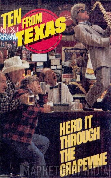  - Ten From Texas: Herd It Through The Grapevine