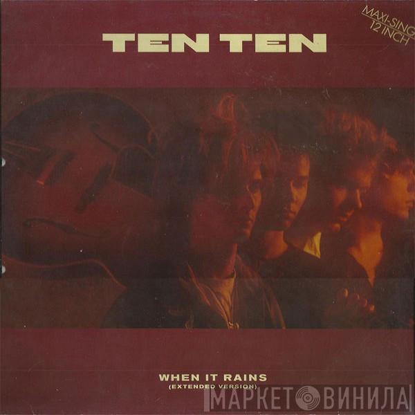 Ten Ten  - When It Rains