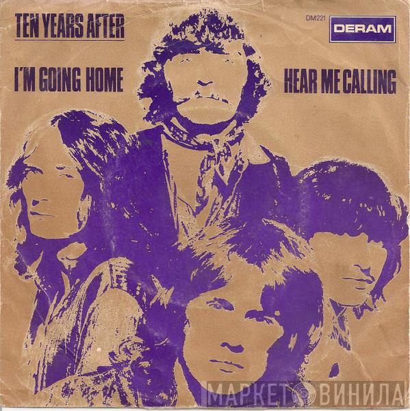  Ten Years After  - I'm Going Home / Hear Me Calling