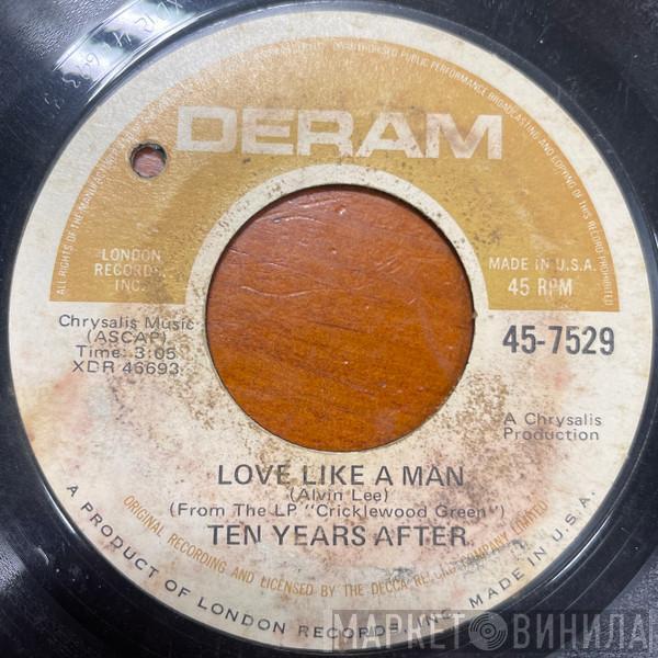  Ten Years After  - Love Like A Man / If You Should Love Me