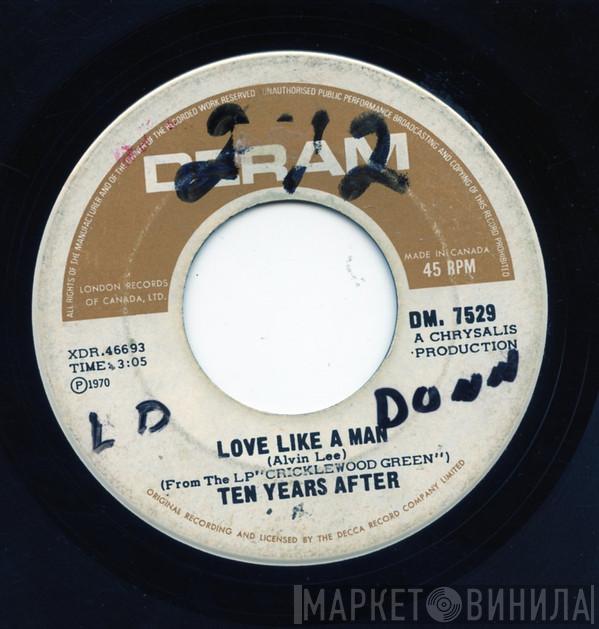  Ten Years After  - Love Like A Man / If You Should Love Me