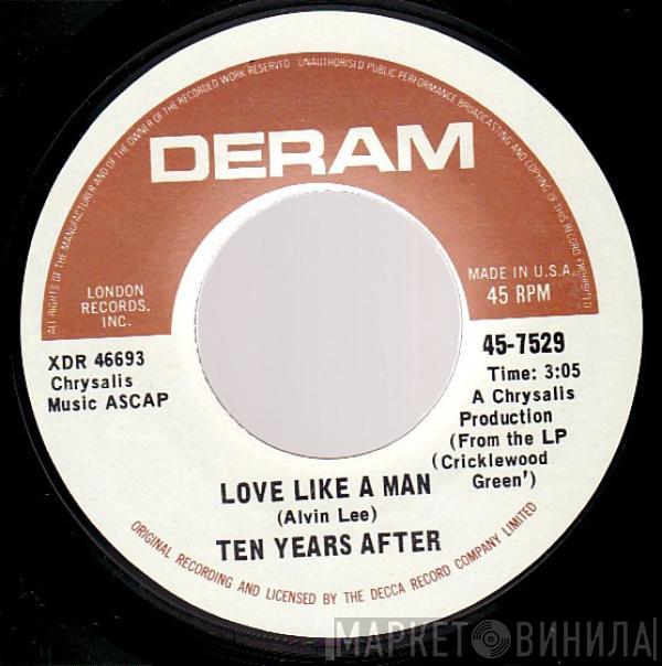  Ten Years After  - Love Like A Man / If You Should Love Me
