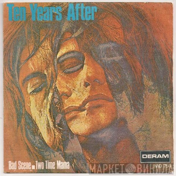 Ten Years After - Bad Scene / Two Time Mama