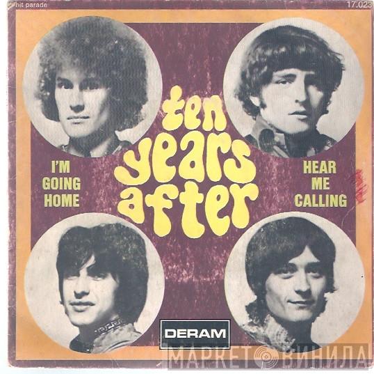 Ten Years After - I'm Going Home / Hear Me Calling