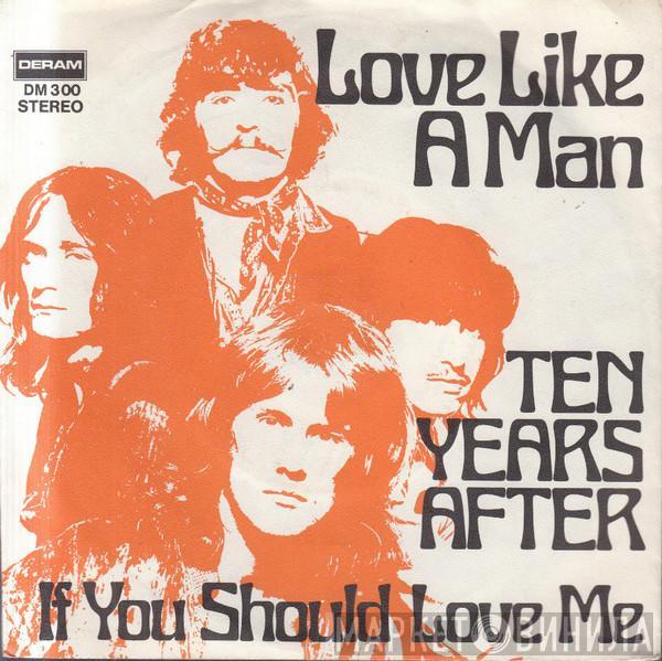  Ten Years After  - Love Like A Man