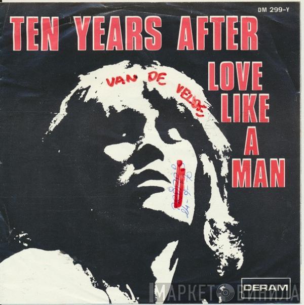  Ten Years After  - Love Like A Man