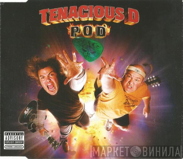Tenacious D - POD
