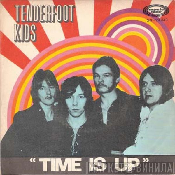 Tenderfoot Kids - Time Is Up