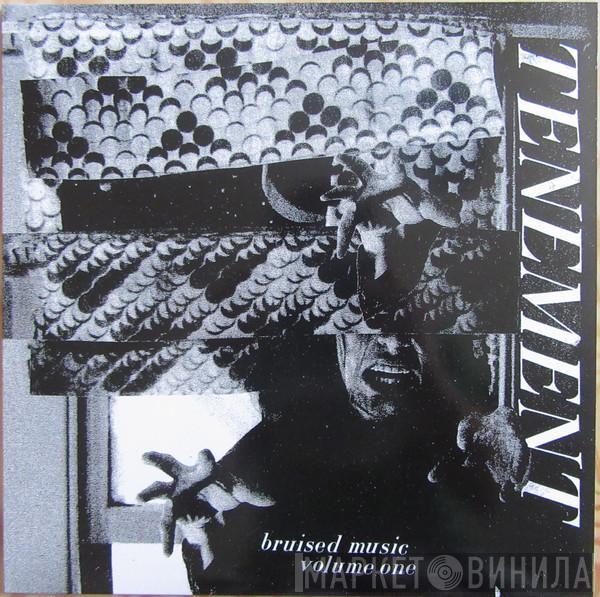 Tenement - Bruised Music Volume One