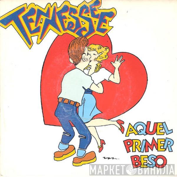 Tennessee  - Aquel Primer Beso