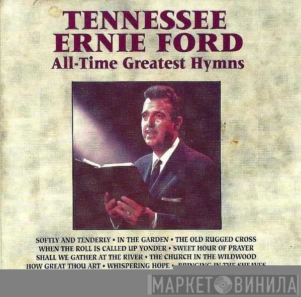 Tennessee Ernie Ford - All-Time Greatest Hymns