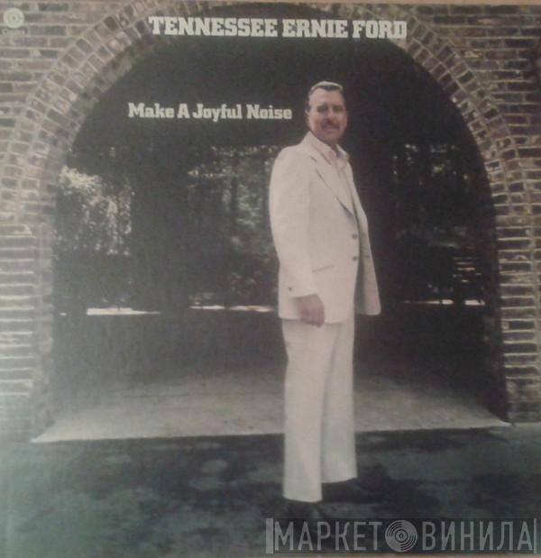 Tennessee Ernie Ford - Make A Joyful Noise