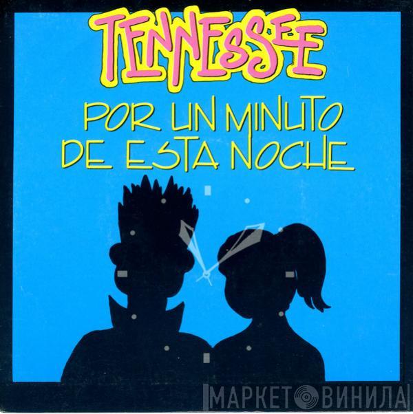 Tennessee  - Por Un Minuto De Esta Noche