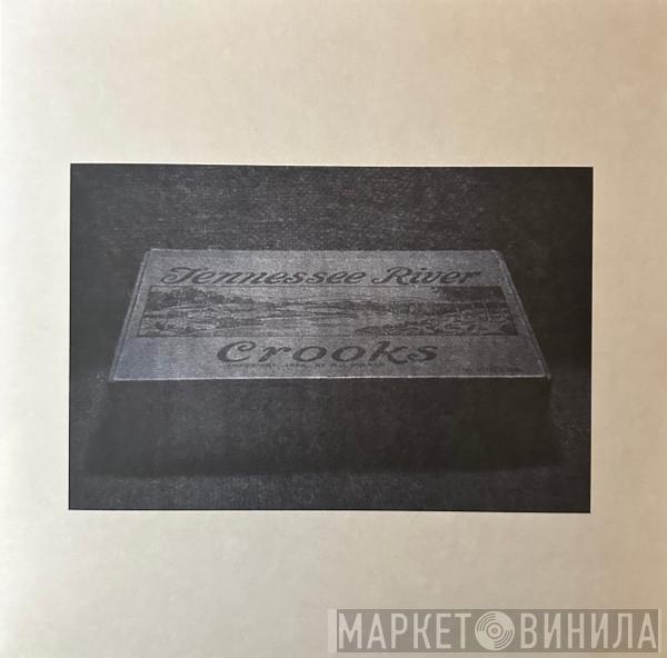 Tennessee River Crooks - Tennessee River Crooks