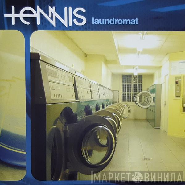 Tennis  - Laundromat