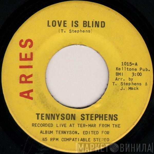 Tennyson Stephens - Love Is Blind