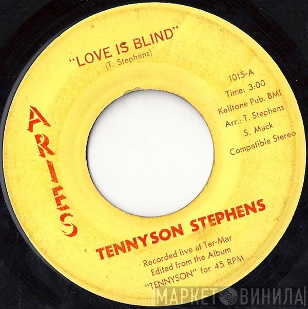 Tennyson Stephens - Love Is Blind