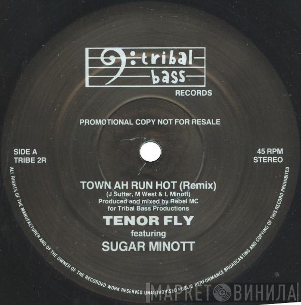 Tenor Fly, Sugar Minott - Town Ah Run Hot (Remix)