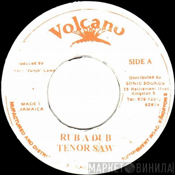 Tenor Saw - Rub A Dub