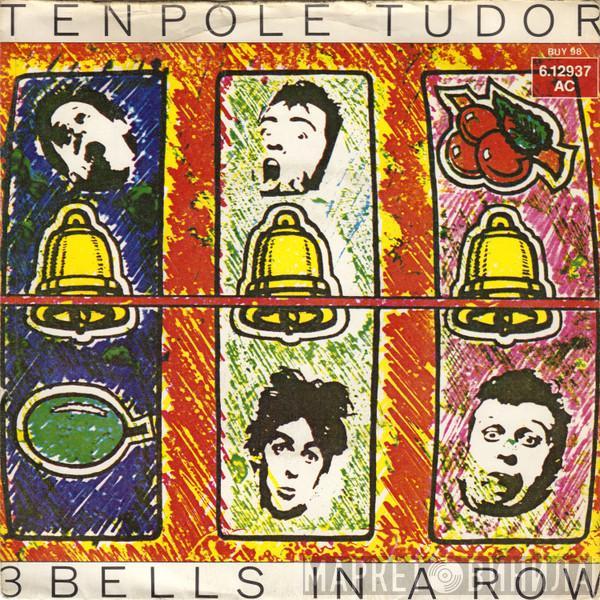  Tenpole Tudor  - 3 Bells In A Row