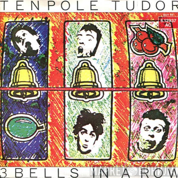  Tenpole Tudor  - 3 Bells In A Row