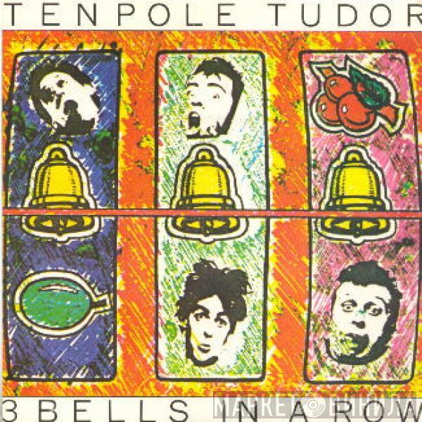  Tenpole Tudor  - 3 Bells In A Row