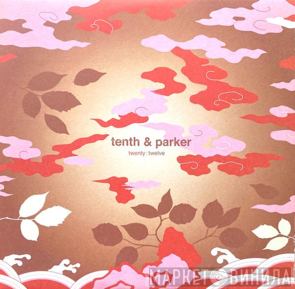 Tenth & Parker - Twenty : Twelve