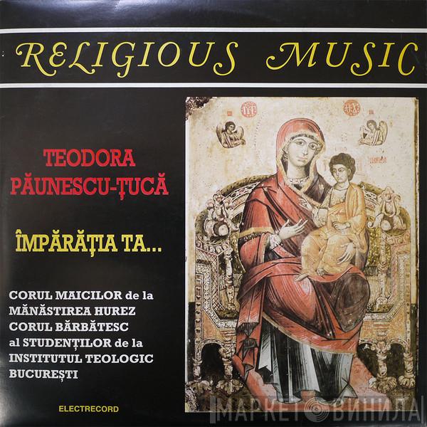Teodora Păunescu-Tucă - Împărăția Ta... (Religious Music)