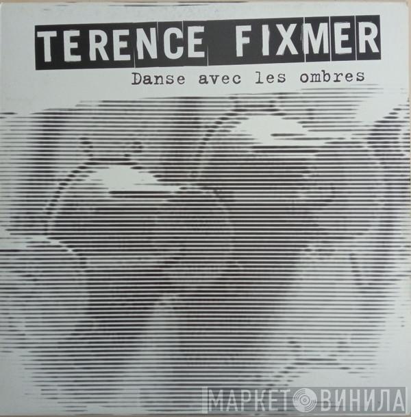 Terence Fixmer - Danse Avec Les Ombres