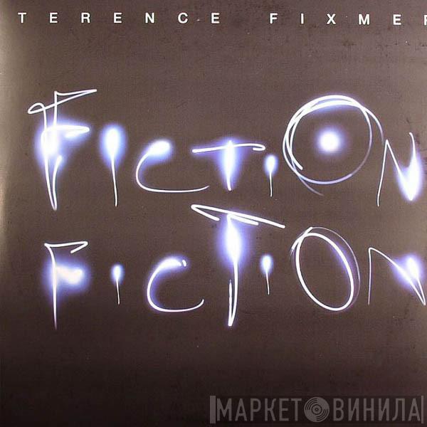 Terence Fixmer - Fiction Fiction